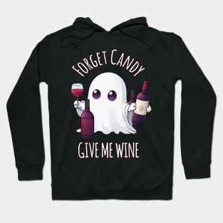 Forget Candy Give Me Wine, Halloween Wine Lover Hoodie